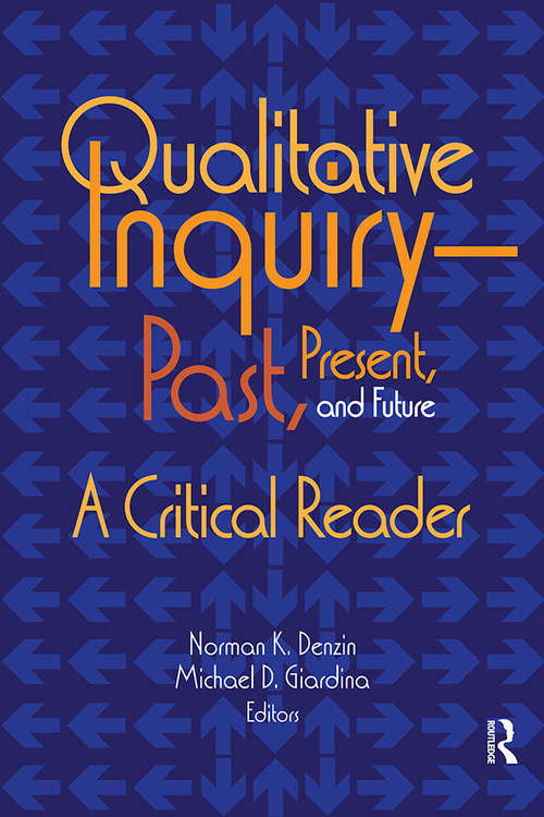 Book cover of Qualitative Inquiry—Past, Present, and Future: A Critical Reader