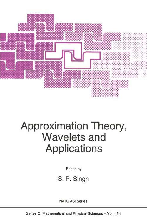 Book cover of Approximation Theory, Wavelets and Applications (1995) (Nato Science Series C: #454)