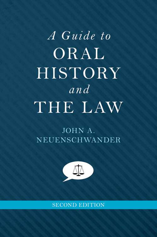 Book cover of A Guide to Oral History and the Law (2) (Oxford Oral History Series)