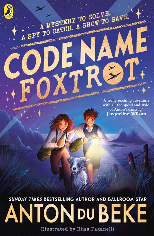 Book cover of Code Name Foxtrot: Discover the unforgettable new adventure for 9-12 year olds