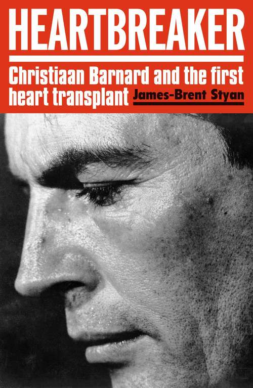 Book cover of Heartbreaker: Christiaan Barnard and the first heart transplant