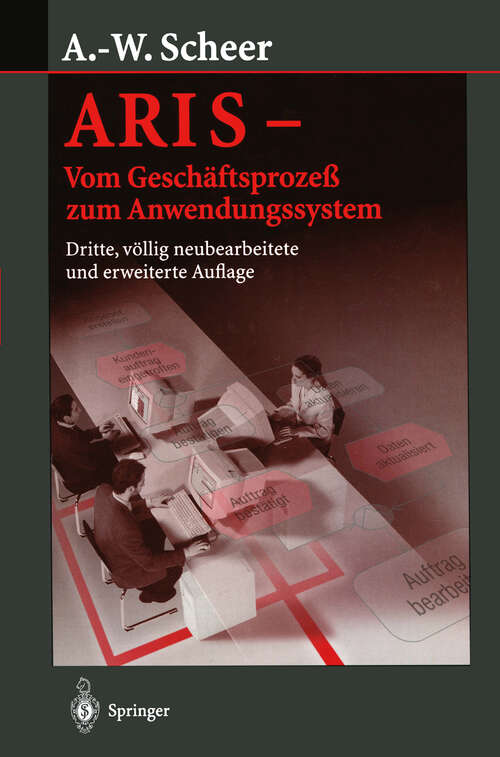 Book cover of ARIS — Vom Geschäftsprozeß zum Anwendungssystem (3. Aufl. 1998)