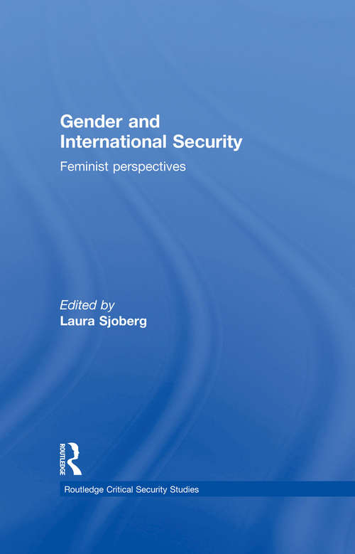 Book cover of Gender and International Security: Feminist Perspectives (Routledge Critical Security Studies)