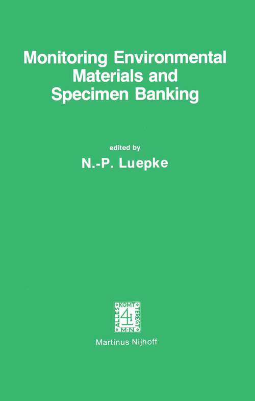 Book cover of Monitoring Environmental Materials and Specimen Banking: Proceedings of the International Workshop, Berlin (West), 23–28 October 1978 (1979)