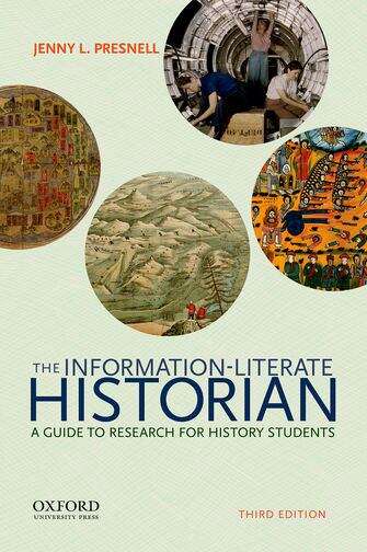 Book cover of The Information-literate Historian: A Guide To Research For History Students (pdf) (3)