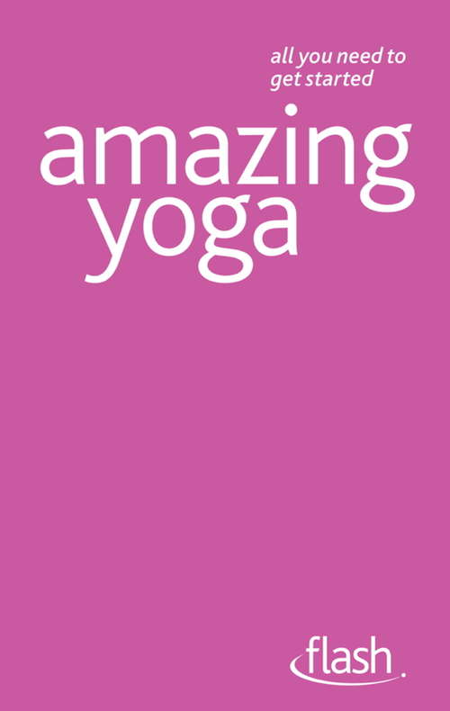 Book cover of Amazing Yoga: Amazing Yoga (Flash)