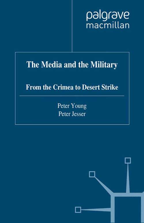 Book cover of The Media and the Military (1997)