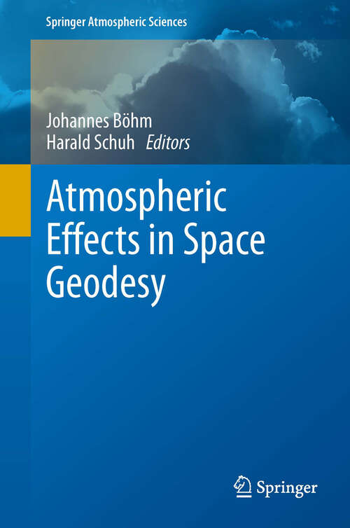 Book cover of Atmospheric Effects in Space Geodesy (2013) (Springer Atmospheric Sciences)