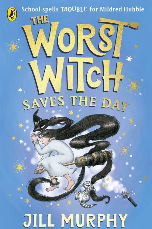 Book cover of The Worst Witch Saves the Day (The Worst Witch #5)