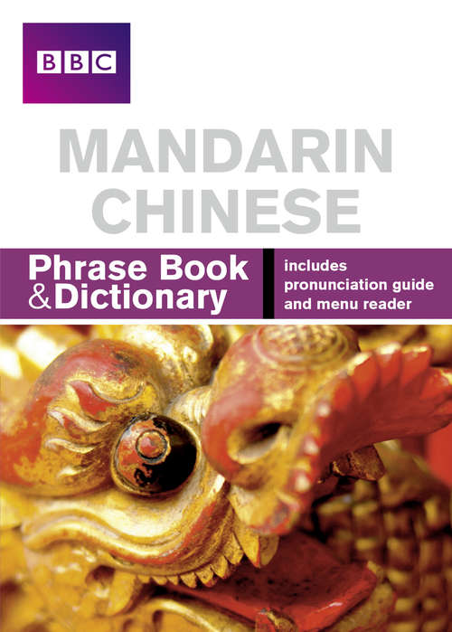 Book cover of BBC Mandarin Chinese Phrasebook and Dictionary (Phrasebook)