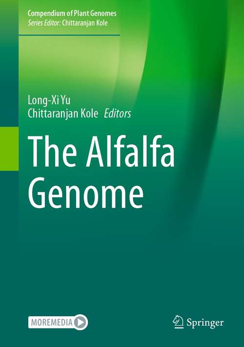 Book cover of The Alfalfa Genome (1st ed. 2021) (Compendium of Plant Genomes)