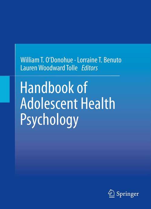 Book cover of Handbook of Adolescent Health Psychology (2013)