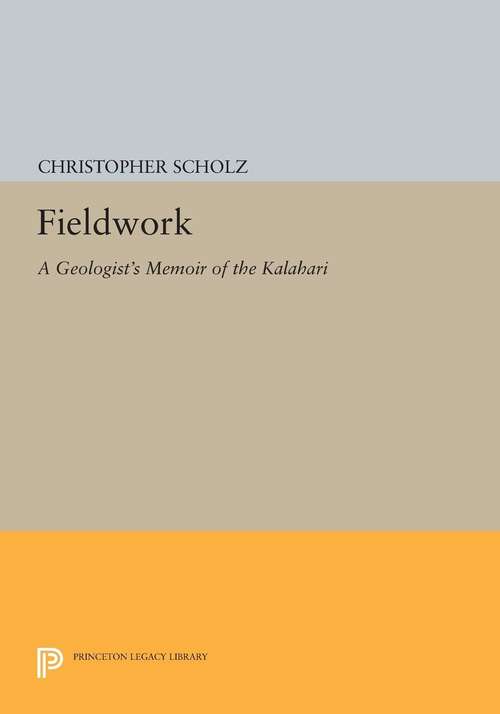 Book cover of Fieldwork: A Geologist's Memoir of the Kalahari