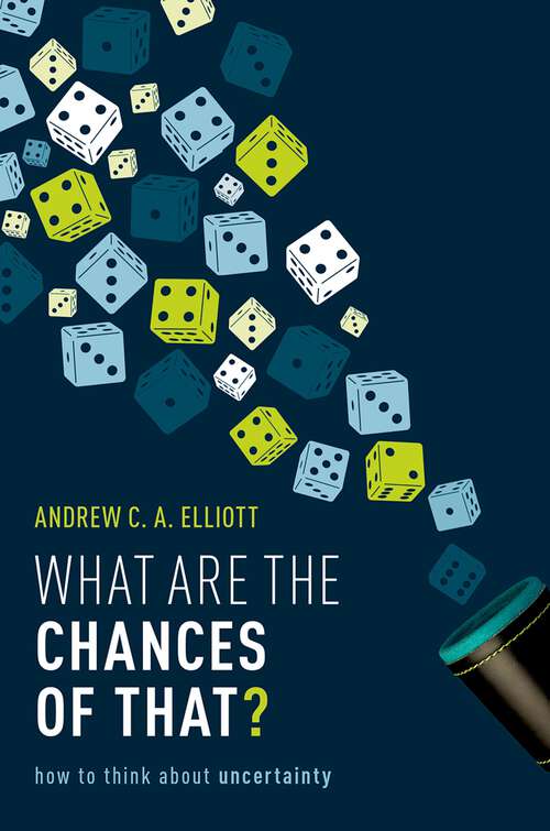 Book cover of What are the Chances of That?: How to Think About Uncertainty