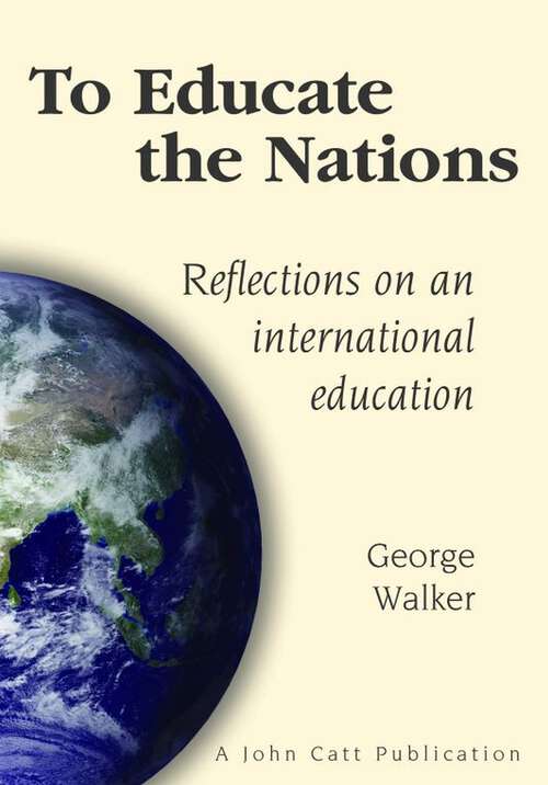 Book cover of To Educate the Nations: Reflectons On An International Education