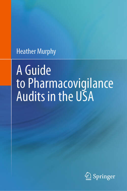 Book cover of A Guide to Pharmacovigilance Audits in the USA