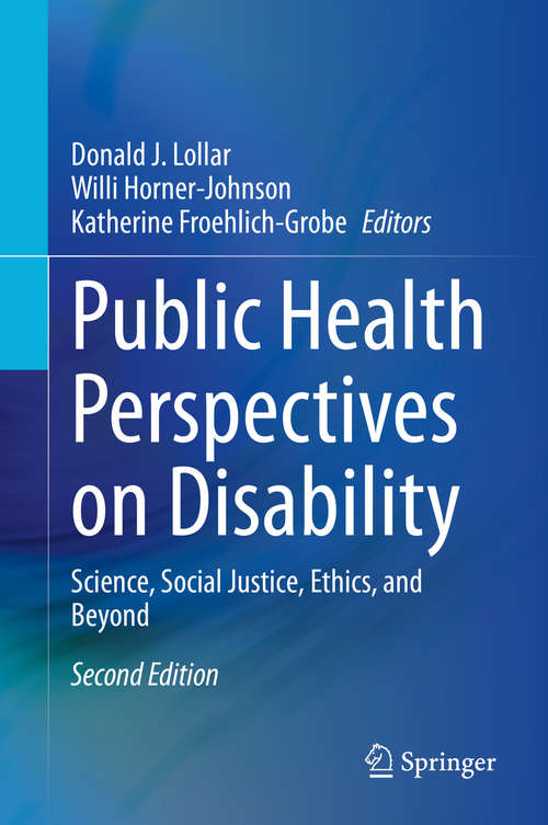 Book cover of Public Health Perspectives on Disability: Science, Social Justice, Ethics, and Beyond (2nd ed. 2021)