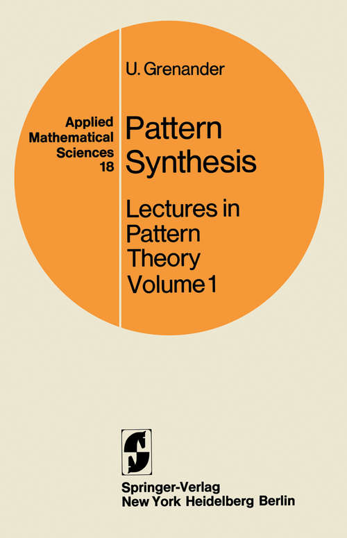 Book cover of Pattern Synthesis: Lectures in Pattern Theory (1976) (Applied Mathematical Sciences #18)