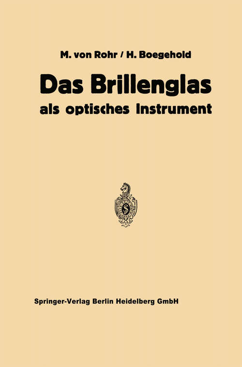 Book cover of Das Brillenglas: Als Optisches Instrument (2. Aufl. 1934)