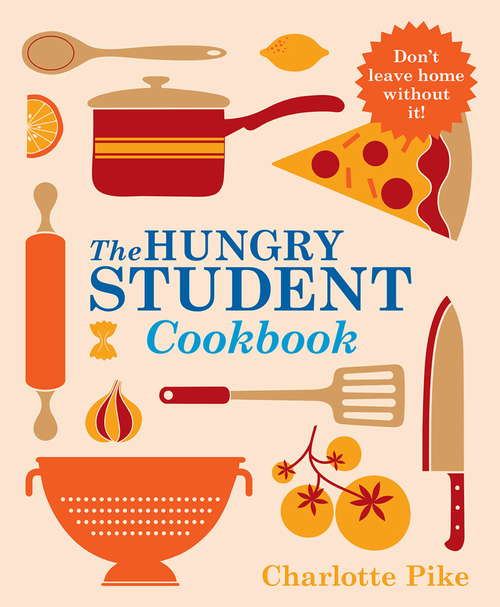 Book cover of The Hungry Student Cookbook (The Hungry Student)