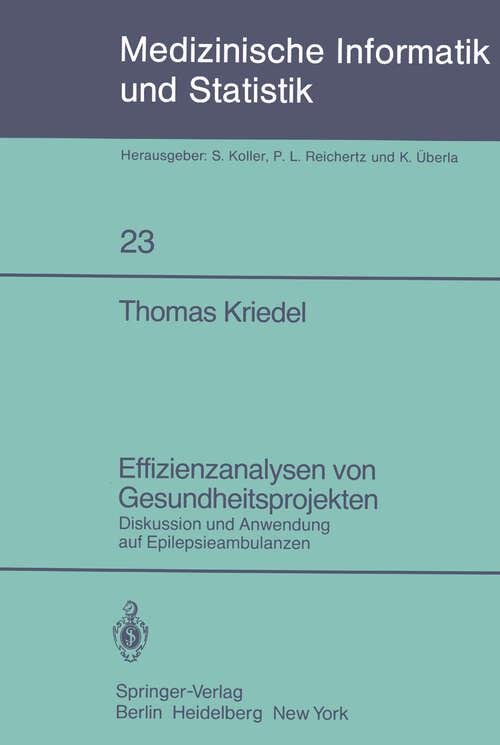 Book cover of Effizienzanalysen von Gesundheitsprojekten: Diskussion und Anwendung auf Epilepsieambulanzen (1980) (Medizinische Informatik, Biometrie und Epidemiologie #23)