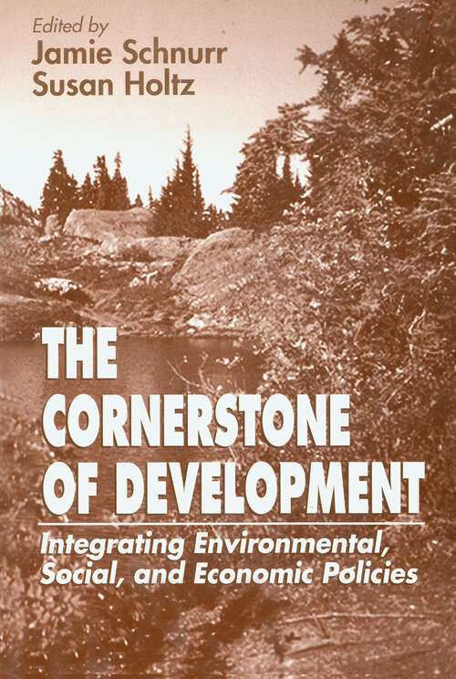 Book cover of The Cornerstone of Development: Integrating Environmental, Social, and Economic Policies