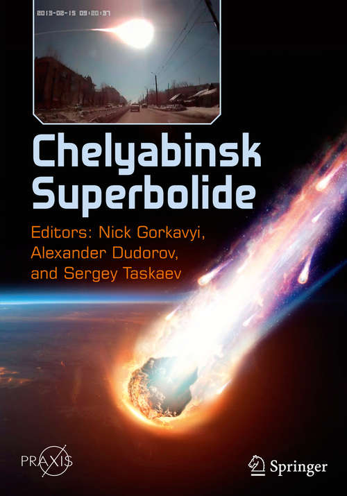 Book cover of Chelyabinsk Superbolide (1st ed. 2019) (Springer Praxis Books)