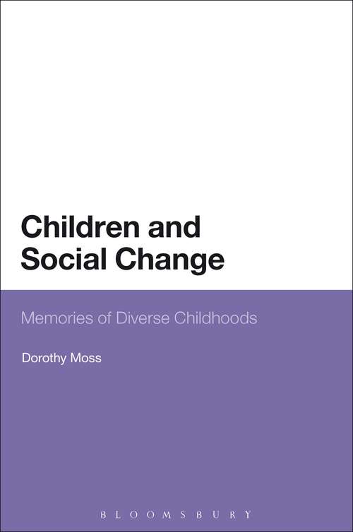 Book cover of Children and Social Change: Memories of Diverse Childhoods