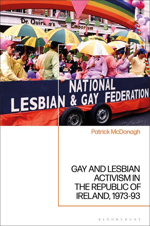 Book cover of Gay and Lesbian Activism in the Republic of Ireland, 1973-93