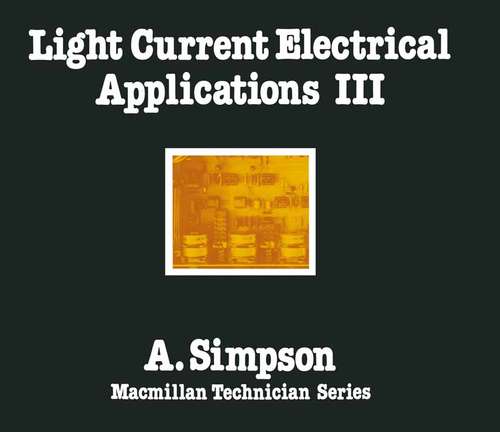 Book cover of Light Current Electrical Applications III (1st ed. 1981)