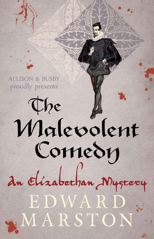 Book cover of The Malevolent Comedy: An Elizabethan Mystery (Nicholas Bracewell #15)