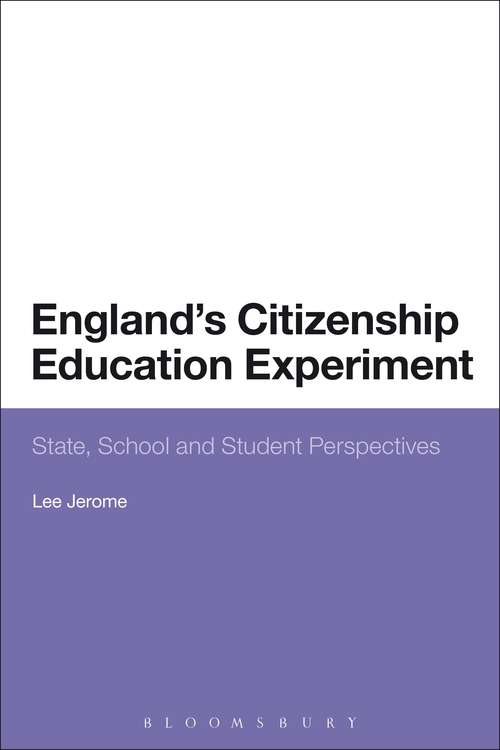 Book cover of England's Citizenship Education Experiment: State, School and Student Perspectives