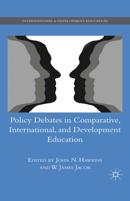 Book cover of Policy Debates in Comparative, International, and Development Education (2011) (International and Development Education)