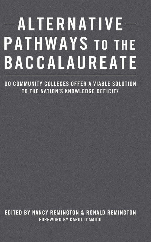 Book cover of Alternative Pathways to the Baccalaureate: Do Community Colleges Offer a Viable Solution to the Nation's Knowledge Deficit?