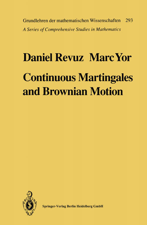 Book cover of Continuous Martingales and Brownian Motion (1991) (Grundlehren der mathematischen Wissenschaften #293)