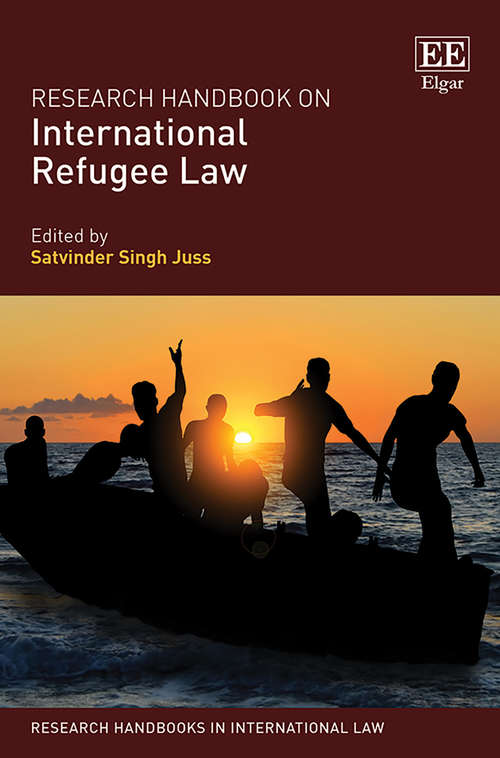 Book cover of Research Handbook on International Refugee Law (Research Handbooks in International Law series)