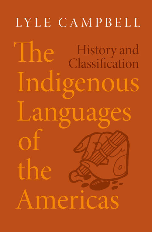 Book cover of The Indigenous Languages of the Americas: History and Classification