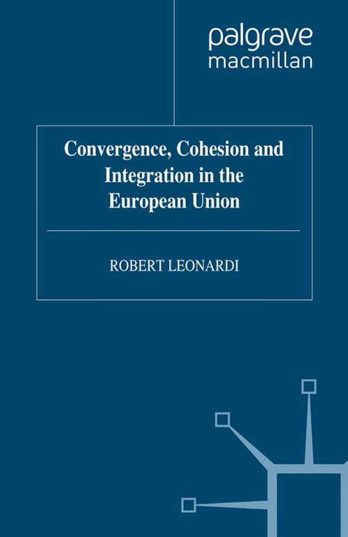 Book cover of Convergence, Cohesion and Integration in the European Union (1995)