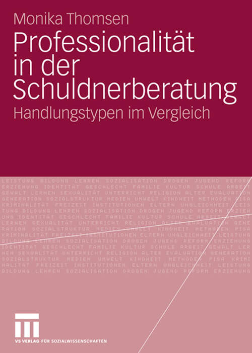 Book cover of Professionalität in der Schuldnerberatung: Handlungstypen im Vergleich (2008)