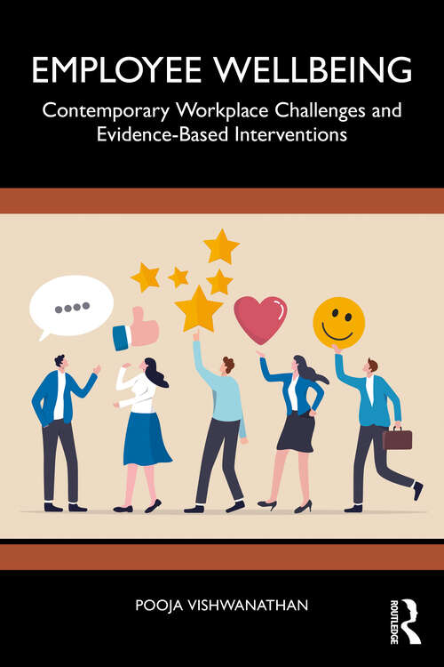 Book cover of Employee Wellbeing: Contemporary Workplace Challenges and Evidence-Based Interventions