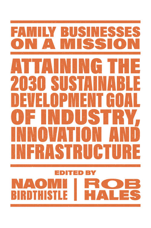 Book cover of Attaining the 2030 Sustainable Development Goal of Industry, Innovation and Infrastructure (Family Businesses on a Mission)