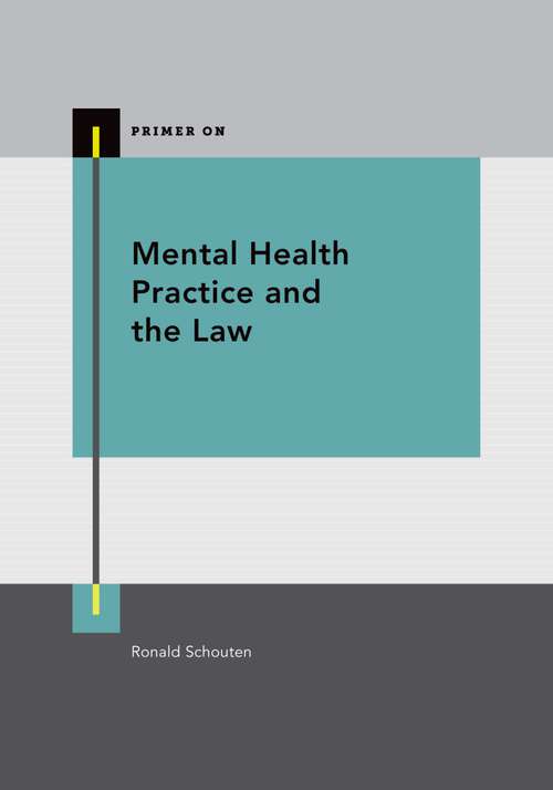 Book cover of Mental Health Practice and the Law (Primer On)