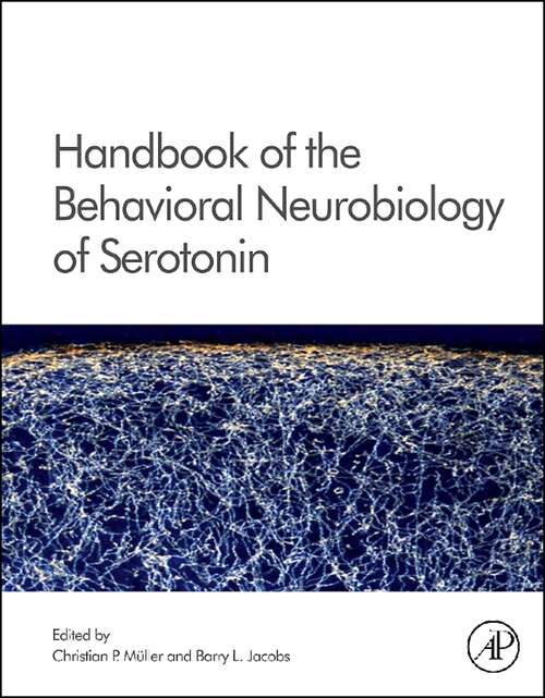 Book cover of Handbook of the Behavioral Neurobiology of Serotonin (Handbook of Behavioral Neuroscience: Volume 21)