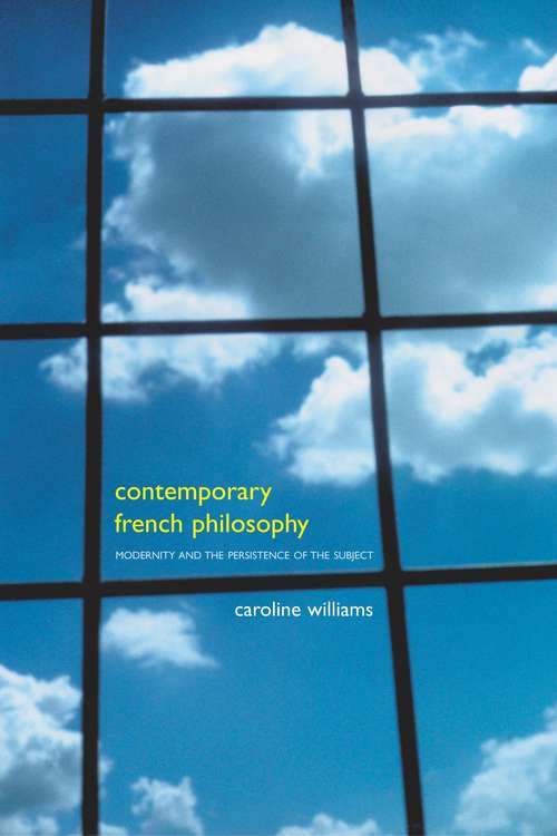 Book cover of Contemporary French Philosophy: Modernity and the Persistence of the Subject