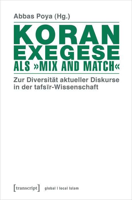 Book cover of Koranexegese als »Mix and Match«: Zur Diversität aktueller Diskurse in der tafsir-Wissenschaft (Globaler lokaler Islam)