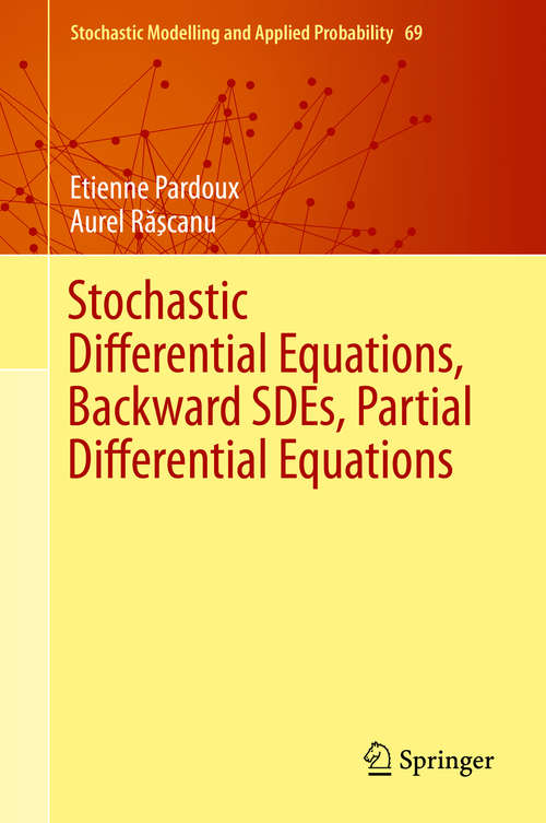 Book cover of Stochastic Differential Equations, Backward SDEs, Partial Differential Equations (2014) (Stochastic Modelling and Applied Probability #69)