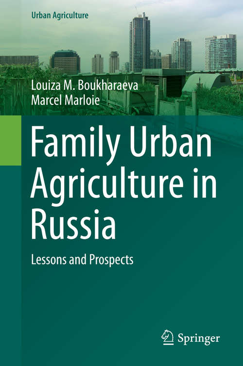 Book cover of Family Urban Agriculture in Russia: Lessons and Prospects (2015) (Urban Agriculture)