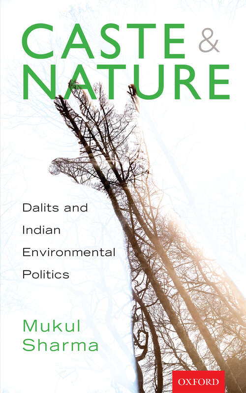 Book cover of Caste and nature: Dalits and Indian Environmental Policies