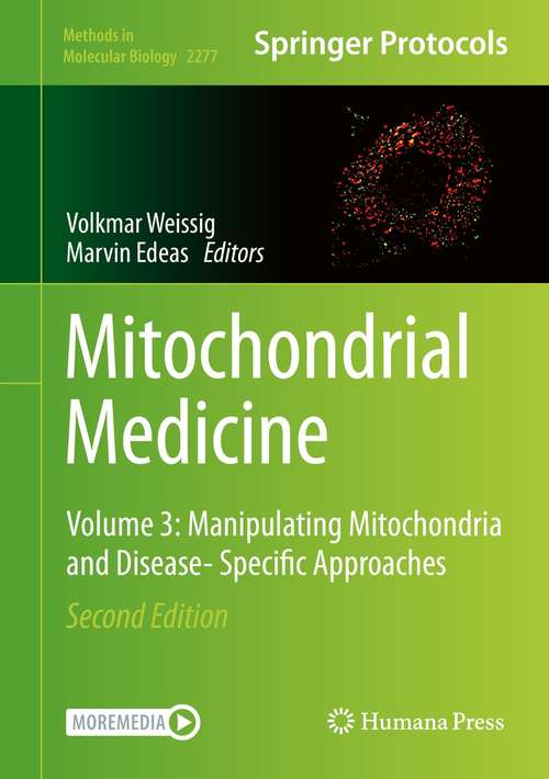 Book cover of Mitochondrial Medicine: Volume 3: Manipulating Mitochondria and Disease- Specific Approaches (2nd ed. 2021) (Methods in Molecular Biology #2277)