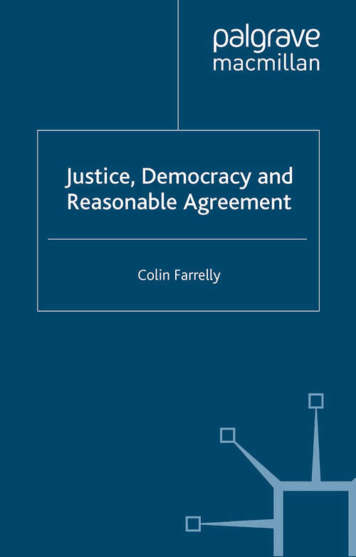 Book cover of Justice, Democracy and Reasonable Agreement (2007)